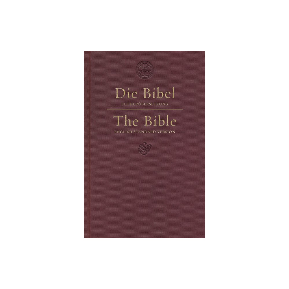 ESV German/English Parallel Bible (Luther/ESV, Dark Red) - (Hardcover)