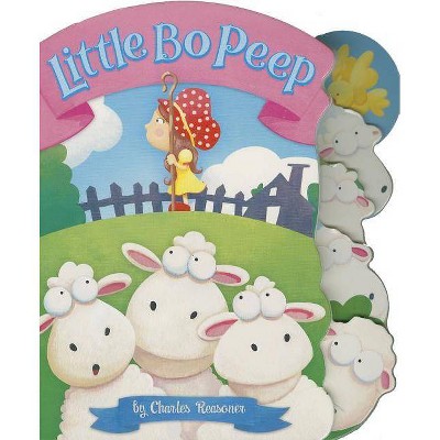 Little Bo Peep - (Charles Reasoner Nursery Rhymes) by  Charles Reasoner (Board Book)