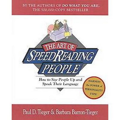 The Art of Speed Reading People - by  Barbara Barron & Paul D Tieger (Paperback)