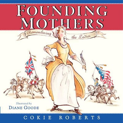 Founding Mothers - by Cokie Roberts