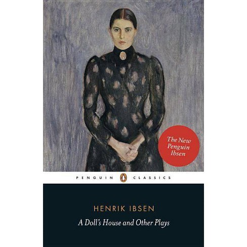 A Doll's House and Other Plays (Penguin by Ibsen, Henrik