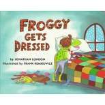 Froggy Gets Dressed Board Book - by  Jonathan London