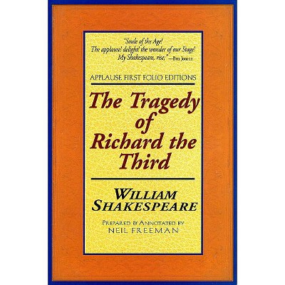 The Tragedie of Richard the Third - (Applause Books) by  William Shakespeare (Paperback)