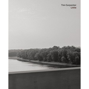 Tim Carpenter: Little - (Hardcover) - 1 of 1