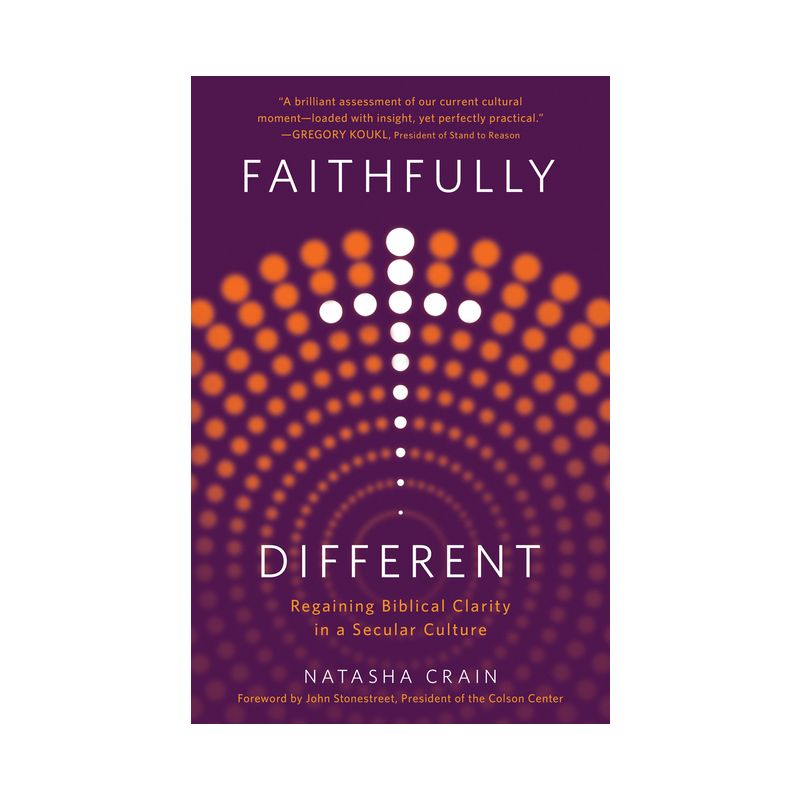 Faithfully Different - by  Natasha Crain (Paperback), 1 of 2