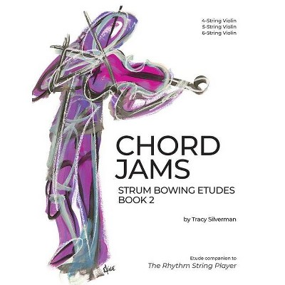 Chord Jams - by  Tracy S Silverman (Paperback)