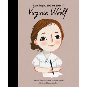 Virginia Woolf - (Little People, Big Dreams) by  Maria Isabel Sanchez Vegara (Hardcover) - 1 of 1