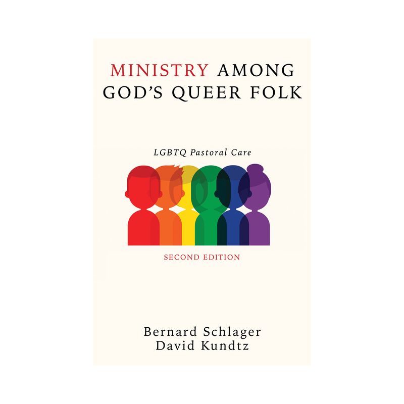 Ministry Among God's Queer Folk, Second Edition - 2nd Edition by  Bernard Schlager & David Kundtz (Paperback), 1 of 2