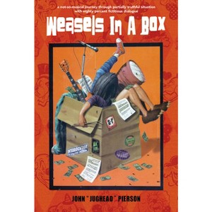 Weasels in a Box - by  John Jughead Pierson (Hardcover) - 1 of 1