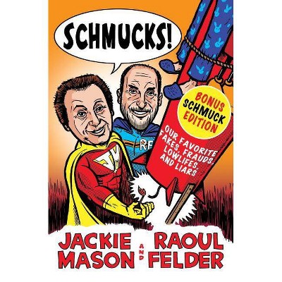 Schmucks! - by  Jackie Mason & Raoul Felder (Paperback)