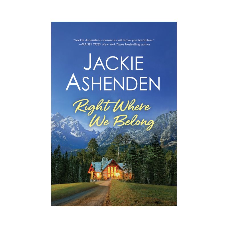 Right Where We Belong - (Small Town Dreams) by  Jackie Ashenden (Paperback), 1 of 2