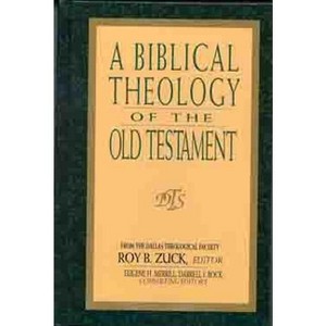 A Biblical Theology of the Old Testament - by  Roy B Zuck (Hardcover) - 1 of 1