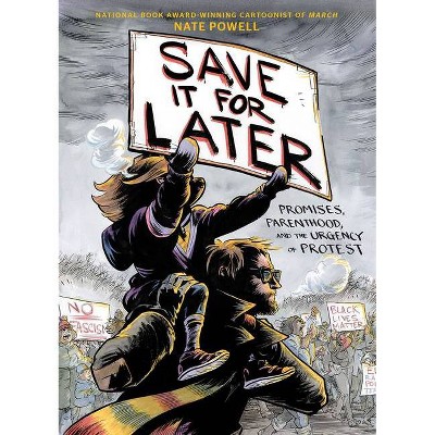 Save It for Later - by  Nate Powell (Hardcover)