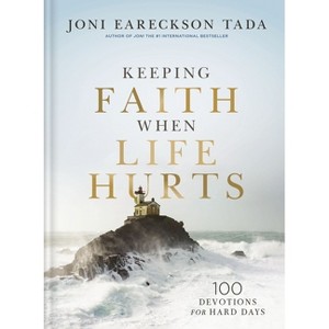 Keeping Faith When Life Hurts - by  Joni Eareckson Tada (Hardcover) - 1 of 1