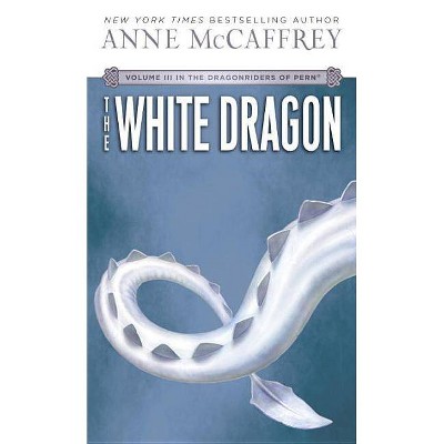 The White Dragon - (Pern) by  Anne McCaffrey (Paperback)