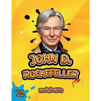 John D. Rockefeller Book for Kids - (Legends for Kids) Large Print by  Verity Books (Paperback)