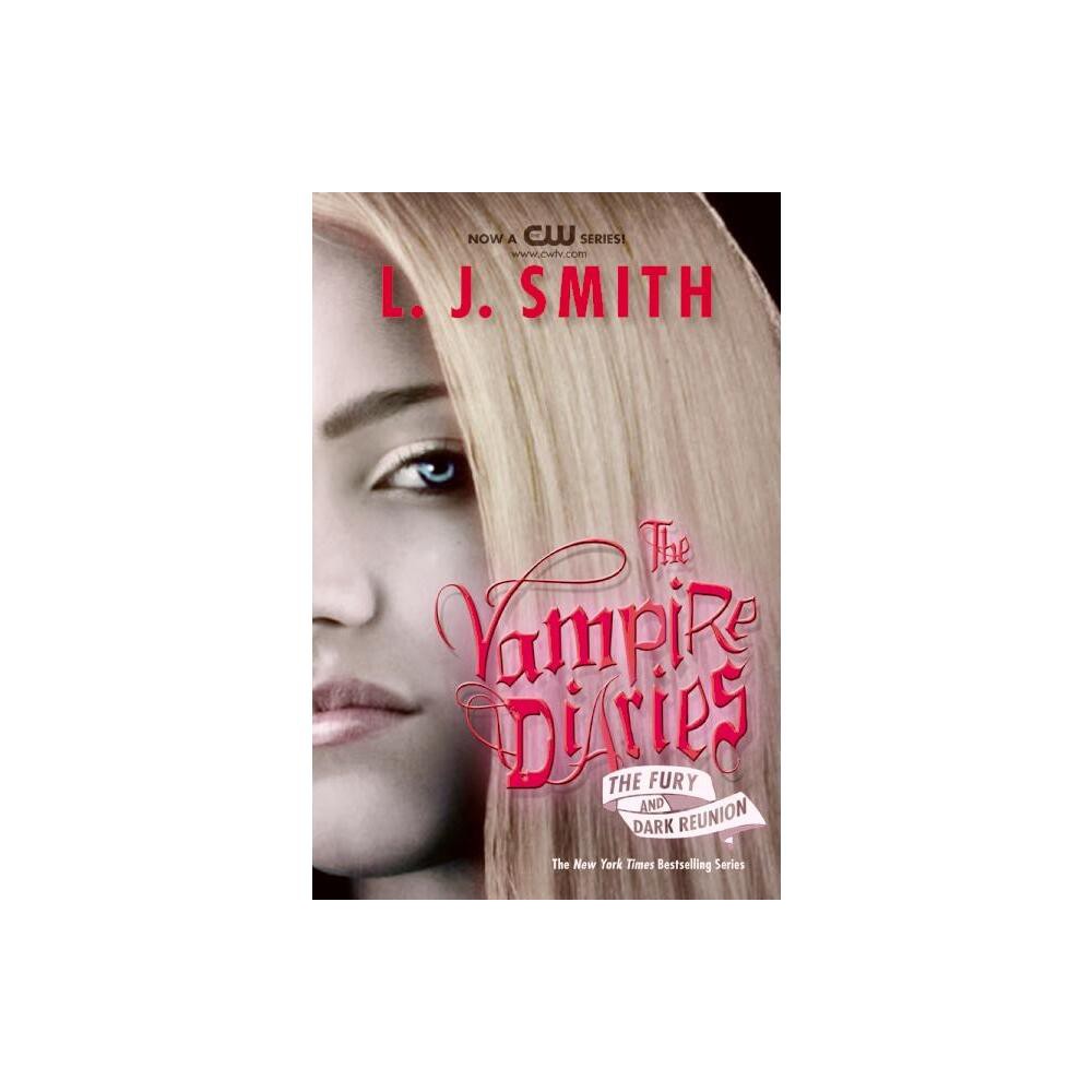 The Vampire Diaries: The Fury and Dark Reunion - by L J Smith (Paperback)