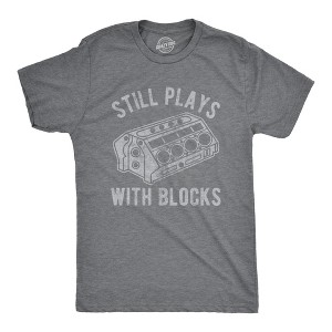 Mens Still Plays With Blocks T shirt Funny Car Mechanic Racing Garage Graphic - Crazy Dog Men's T Shirt - 1 of 4