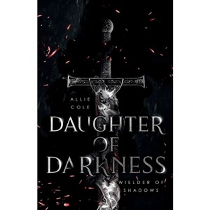 Daughter of Darkness - by  Allie Cole (Paperback) - 1 of 1