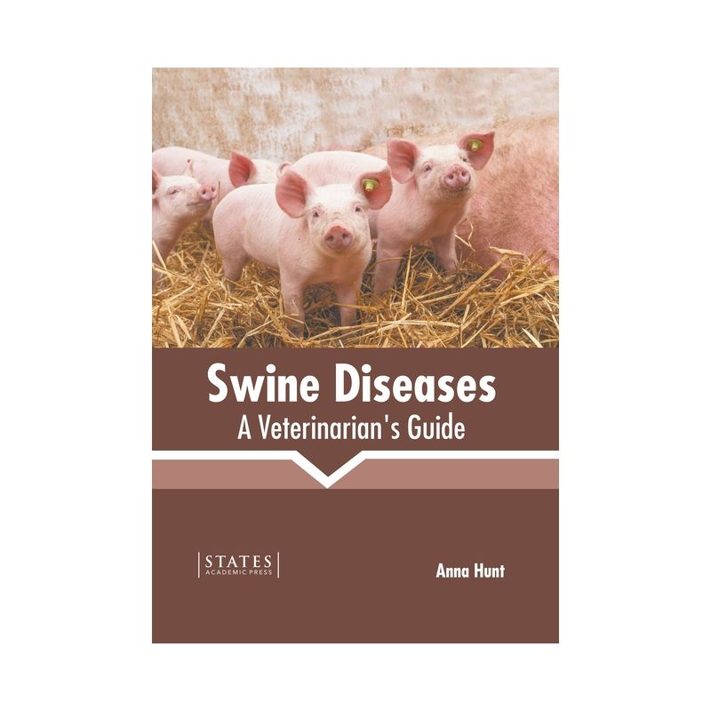Swine Diseases: A Veterinarian's Guide - by  Anna Hunt (Hardcover), 1 of 2