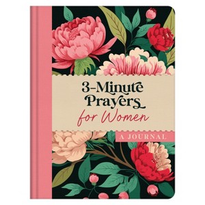 3-Minute Prayers for Women: A Journal - (3-Minute Devotions) by  Compiled by Barbour Staff (Hardcover) - 1 of 1