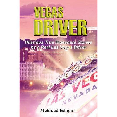 Vegas Driver - by  Mehrdad Eshghi (Paperback)