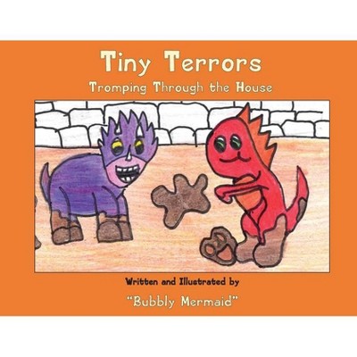 Tiny Terrors - by  Bubbly Mermaid (Paperback)