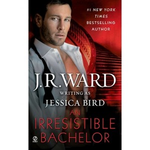 An Irresistible Bachelor - by  J R Ward (Paperback) - 1 of 1