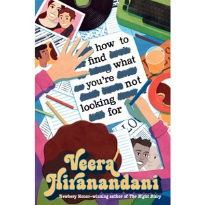 How to Find What You're Not Looking for - by  Veera Hiranandani (Hardcover) - 1 of 1