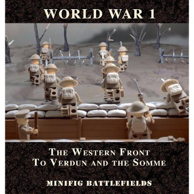 World War 1 - The Western Front to Verdun and the Somme - (Hardcover)