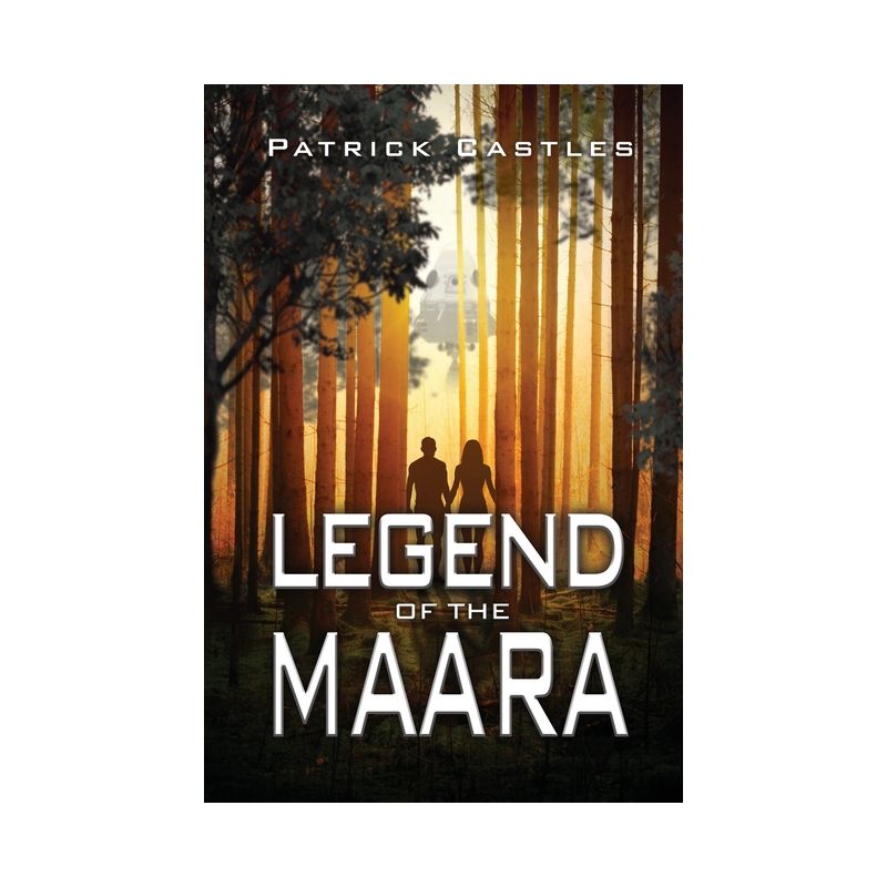 Legend of the Maara - by  Patrick Castles (Paperback), 1 of 2