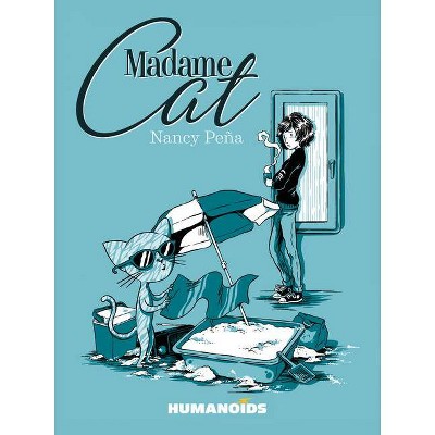 Madame Cat - by  Nancy Peña (Paperback)