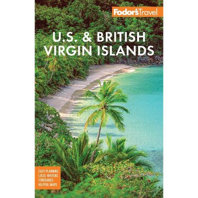 Fodor's U.S. & British Virgin Islands - (Full-Color Travel Guide) 27th Edition by  Fodor's Travel Guides (Paperback)