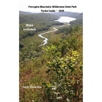 Porcupine Mountains Wilderness State Park Pocket Guide 2019 - by  Sandy Richardson (Paperback)