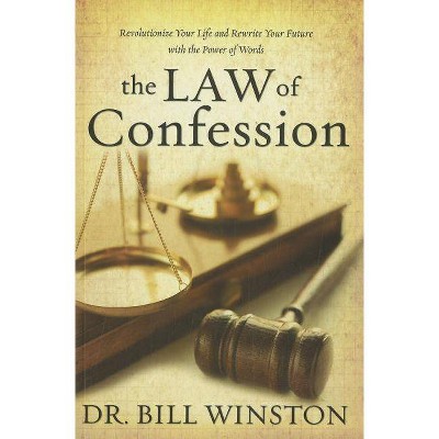 Law of Confession - by  Bill Winston (Paperback)