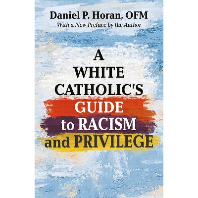 A White Catholics Guide To Racism And White Privilege - By Daniel P ...