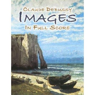 Images in Full Score - (Dover Orchestral Scores) by  Claude Debussy (Sheet music)