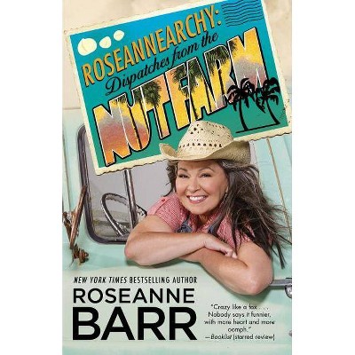 Roseannearchy - by  Roseanne Barr (Paperback)