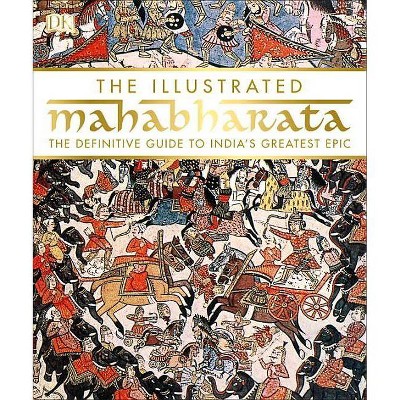 The Illustrated Mahabharata - by  DK (Hardcover)