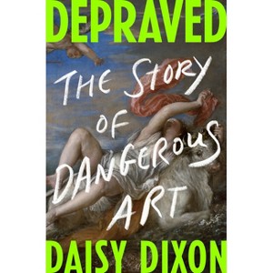 Depraved - by  Daisy Dixon (Hardcover) - 1 of 1