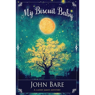 My Biscuit Baby - by  John Bare (Paperback)