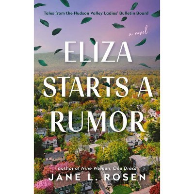  Eliza Starts a Rumor - by  Jane L Rosen (Hardcover) 