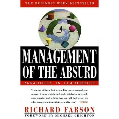 Management of the Absurd - by  Richard Farson (Paperback)