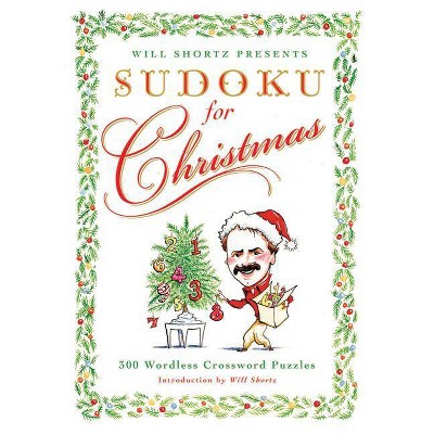 Will Shortz Presents Sudoku for Christmas - (Paperback)