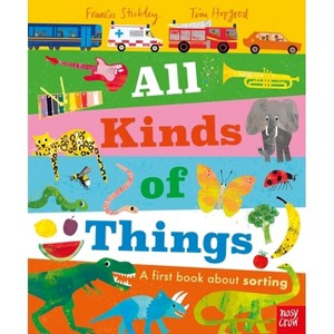 All Kinds of Things - by  Frances Stickley (Board Book) - 1 of 1