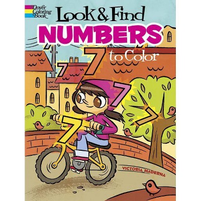 Look & Find Numbers to Color - by  Victoria Maderna (Paperback)