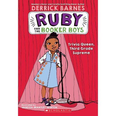 Trivia Queen, 3rd Grade Supreme (Ruby and the Booker Boys #2), 2 - by  Derrick D Barnes (Paperback)