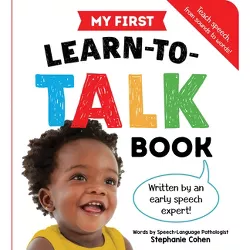 My First Learn-To-Talk Book - by  Stephanie Cohen (Board Book)