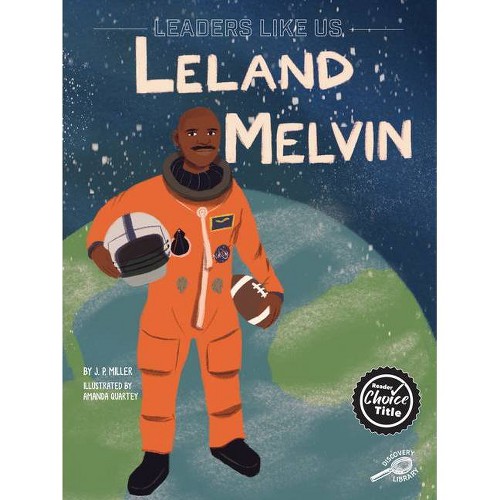 Leland Melvin, 9 - (Leaders Like Us) by Miller (Hardcover)