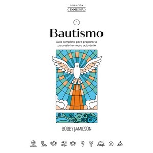 Ekklesia: Bautismo - Estudio Bíblico - by  Bobby Jamison (Paperback) - 1 of 1